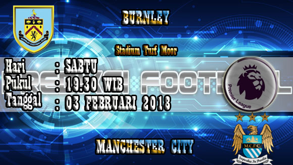 Prediksi Bola Burnley vs Manchester City 03 Januari 2018