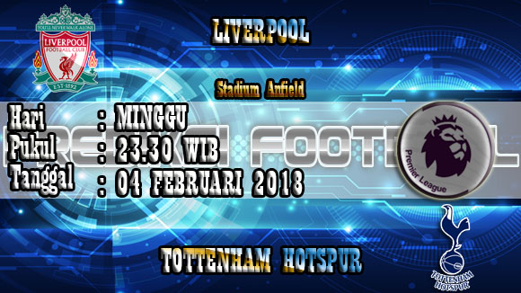 Prediksi Skor Liverpool vs Tottenham Hotspur 04 Januari 2018