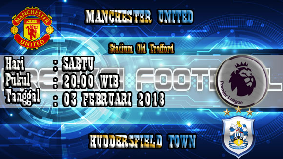 Prediksi Manchester United vs Huddersfield Town 03 Januari 2018