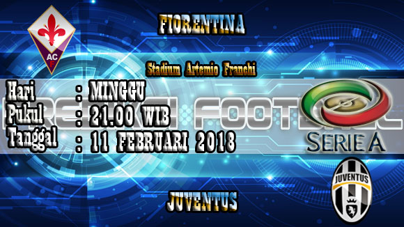 Prediksi Bola Fiorentina vs Juventus 11 Februari 2018
