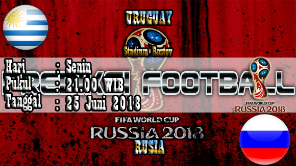 Prediksi Skor Jitu Uruguay vs Russia World Cup 25 Juni 2018